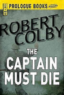 The Captain Must Die