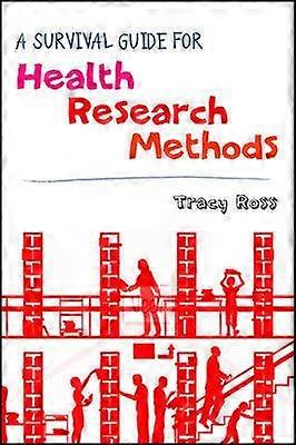 A Survival Guide for Health Research Methods