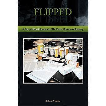 Flipped: En stofinduceret rejse til sindssygens begivenhedshorisont