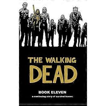 El caminar muerto del libro 11 (muertos vivientes (12 historias))