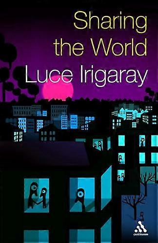 Sharing the World: From Intimate to Global Relations