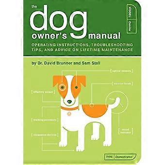 Hund instruktionsbogen: betjeningsvejledning, fejlfinding Tips og råd om Lifetime vedligeholdelse