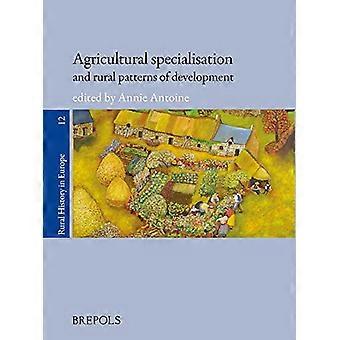 Landbruksspesialisering og landlige utviklingsmønstre (Rural History in Europe)