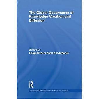 The Global Governance Of Knowledge Creation And Diffusion - Taylor & Francis Ltd