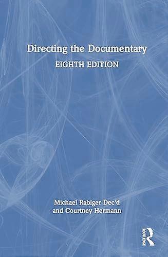 Directing the Documentary