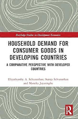 Household Demand for Consumer Goods in Developing Countries A Comparative Perspective with Developed Countries