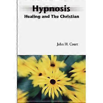 Hypnosis Healing And The Christian - John Court - Paperback - en Book