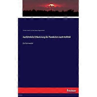 Ausfhrliche Erluterung Der Pandecten Nach Hellfeldein Commentar - Johann August Hellfeld - Paperback - English Book - History