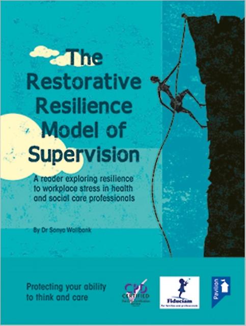 The Restorative Resilience Model Of Supervision by Sonya Wallbank Hardback Book
