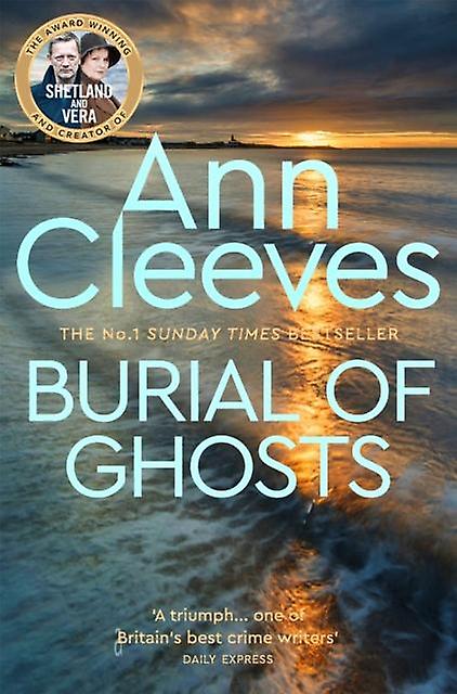 Burial Of Ghosts - Ann Cleeves