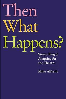 Dann What Happens von Mike Alfreds Taschenbuch