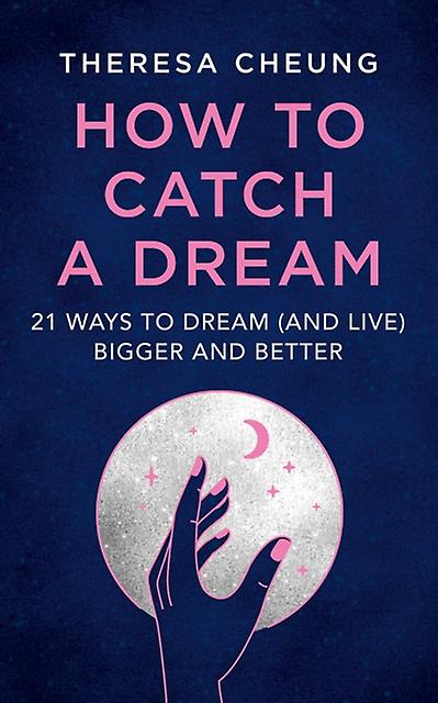 How To Catch A Dream by Theresa Cheung Paperback