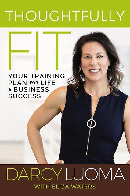Thoughtfully Fit by Eliza Waters Paperback Book