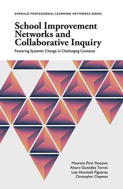 School Improvement Networks And Collaborative Inquiry by Chapman & Christopher University of Glasgow & UK Paperback
