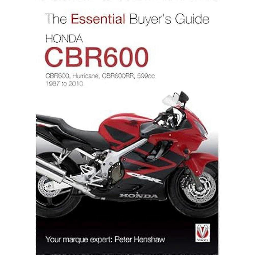 Honda CBR600 Hurricane 1987-2010 The Essential Buyers Guide by Peter Henshaw