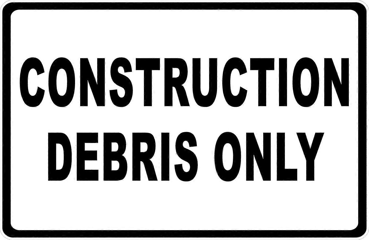 Bauschutt nur Schild. 12x18 Metall.