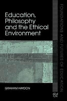 Education Philosophy and the Ethical Environment