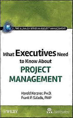 What Executives Need to Know About Project Management