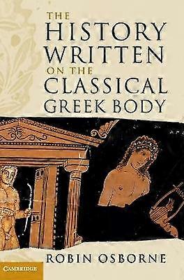 The History Written on the Classical Greek Body