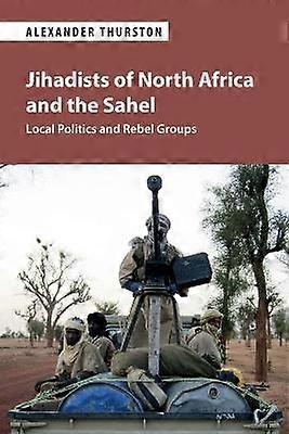 Jihadists of North Africa and the Sahel