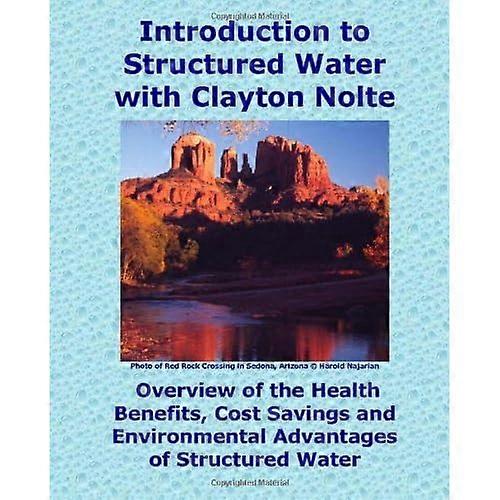 Introduction to Structured Water with Clayton Nolte