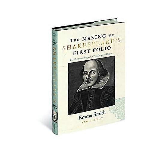 The Making of Shakespeare's First Folio