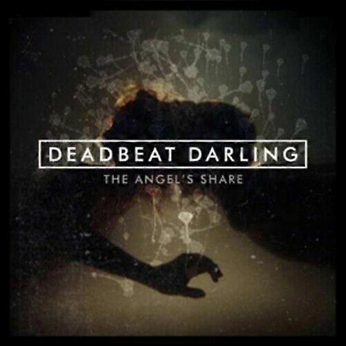 Deadbeat Darling The Angels Share CD (2012)