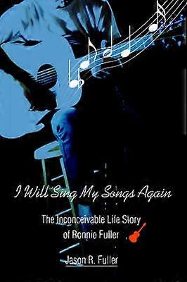 I Will Sing My Songs Again