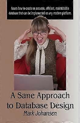 A Sane Approach to Database Design