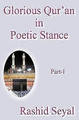 Glorious Qur'an in Poetic Stance Part I