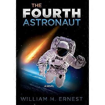 The Fourth Astronaut - William H. Ernest