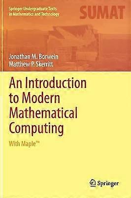 An Introduction to Modern Mathematical Computing