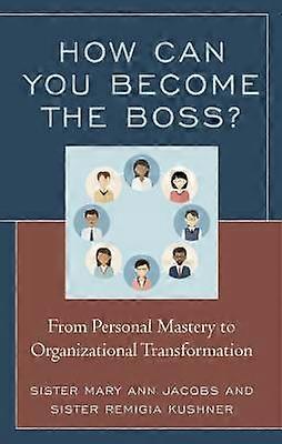 How Can You Become the Boss?