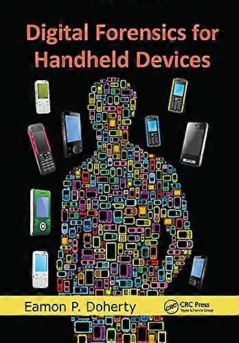 Digital Forensics for Handheld Devices