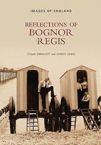Reflections of Bognor Regis