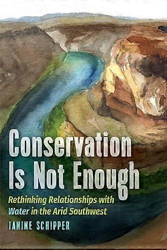 Conservation Is Not Enough by Janine Schipper Hardback Book