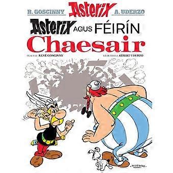 Asterix Agus Feirin Chaesair - Rene Goscinny