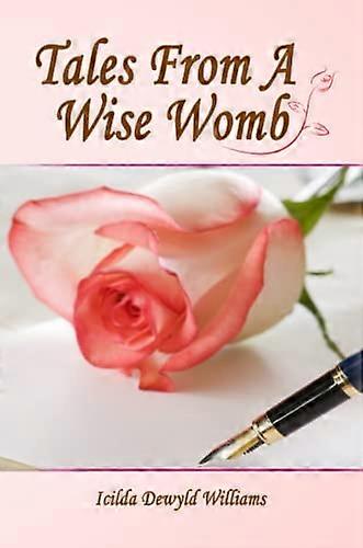 Tales from a Wise Womb