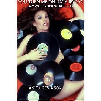 Du tänder på mig, jag är en radio ... Mitt vilda rock'n'roll-liv