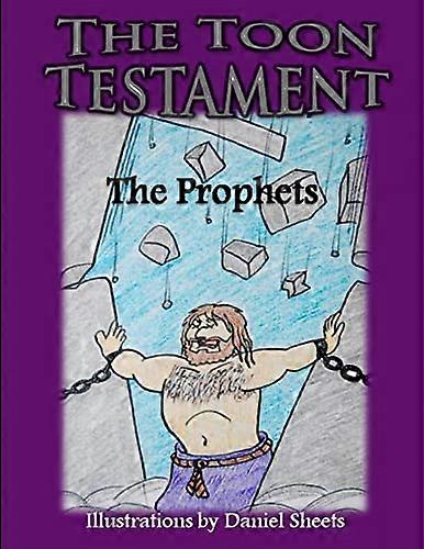 The Toon Testament: the Prophets
