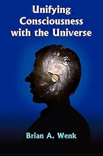 Unifier la Conscience avec l’Univers