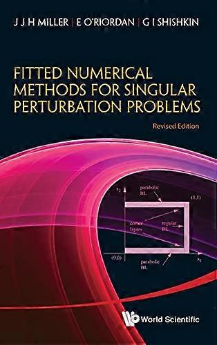 FITTED NUMERICAL METHODS FOR SINGULAR PERTURBATION PROBLEMS: ERROR ESTIMATES IN THE MAXIMUM NORM FOR LINEAR PROBLEMS...
