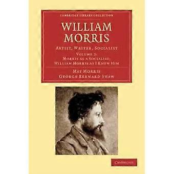 William Morris - Volume 2 - May Morris