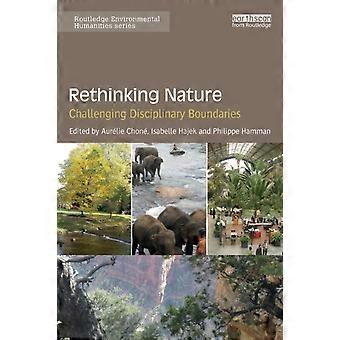 Repensando a Natureza: Desafiando as Fronteiras Disciplinares - Taylor & Francis Ltd - Brochura - livro em inglês