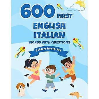 600 first english-italian words with questions a picture book for kids