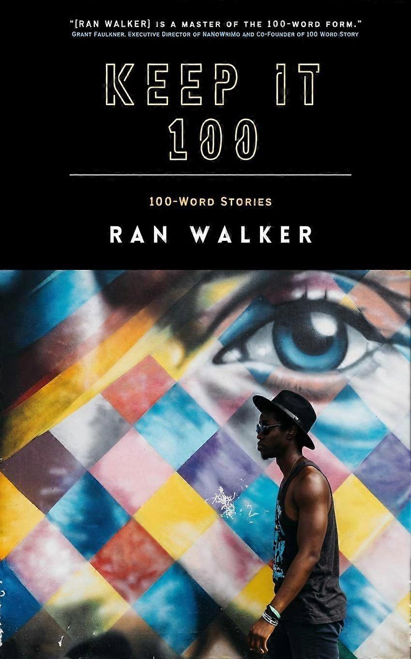Keep It 100 100-Word Stories