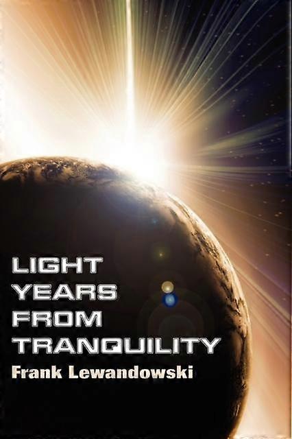 Light Years From Tranquility - Frank Lewandowski - Paperback - en Book