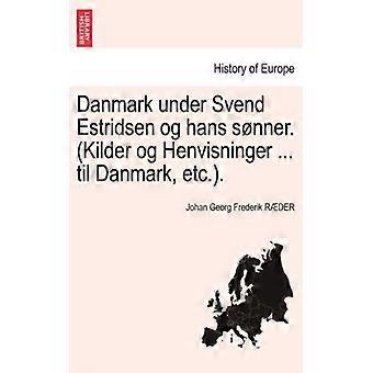 Danmark Under Svend Estridsen Og Hans Snner. Kilder Og Henvisninger. Til Danma - Johan Georg Frederik RDER - Paperback - English Book - History