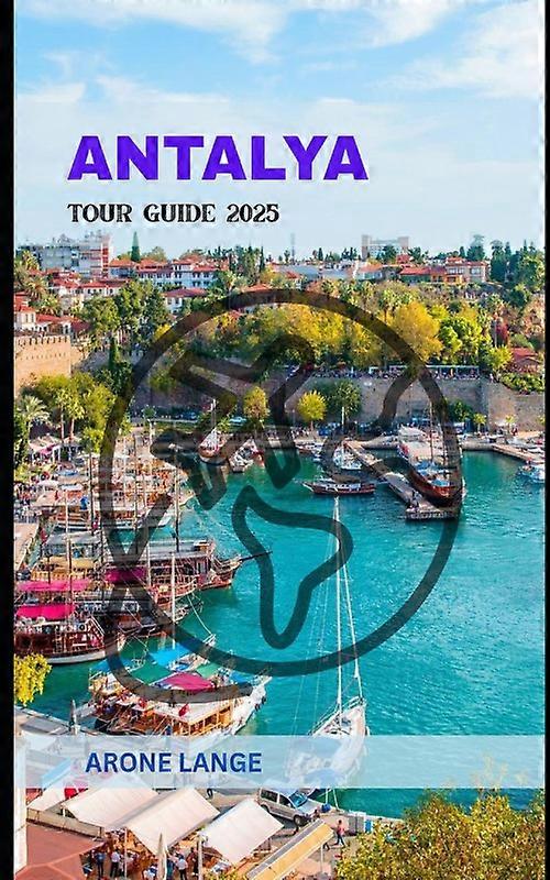 Antalya Tour Guide 2025