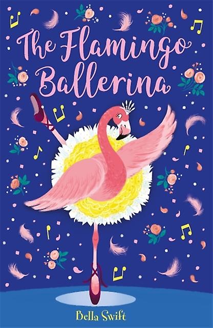 The Flamingo Ballerina by Bella Swift Paperback Book
